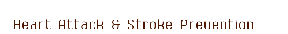 Heart Attack & Stroke Prevention